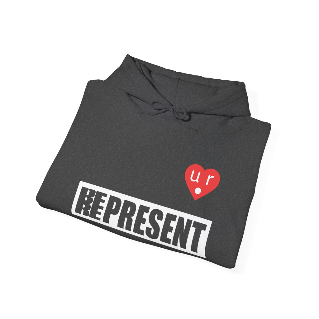 Be Present Represent U R Here Hoodie