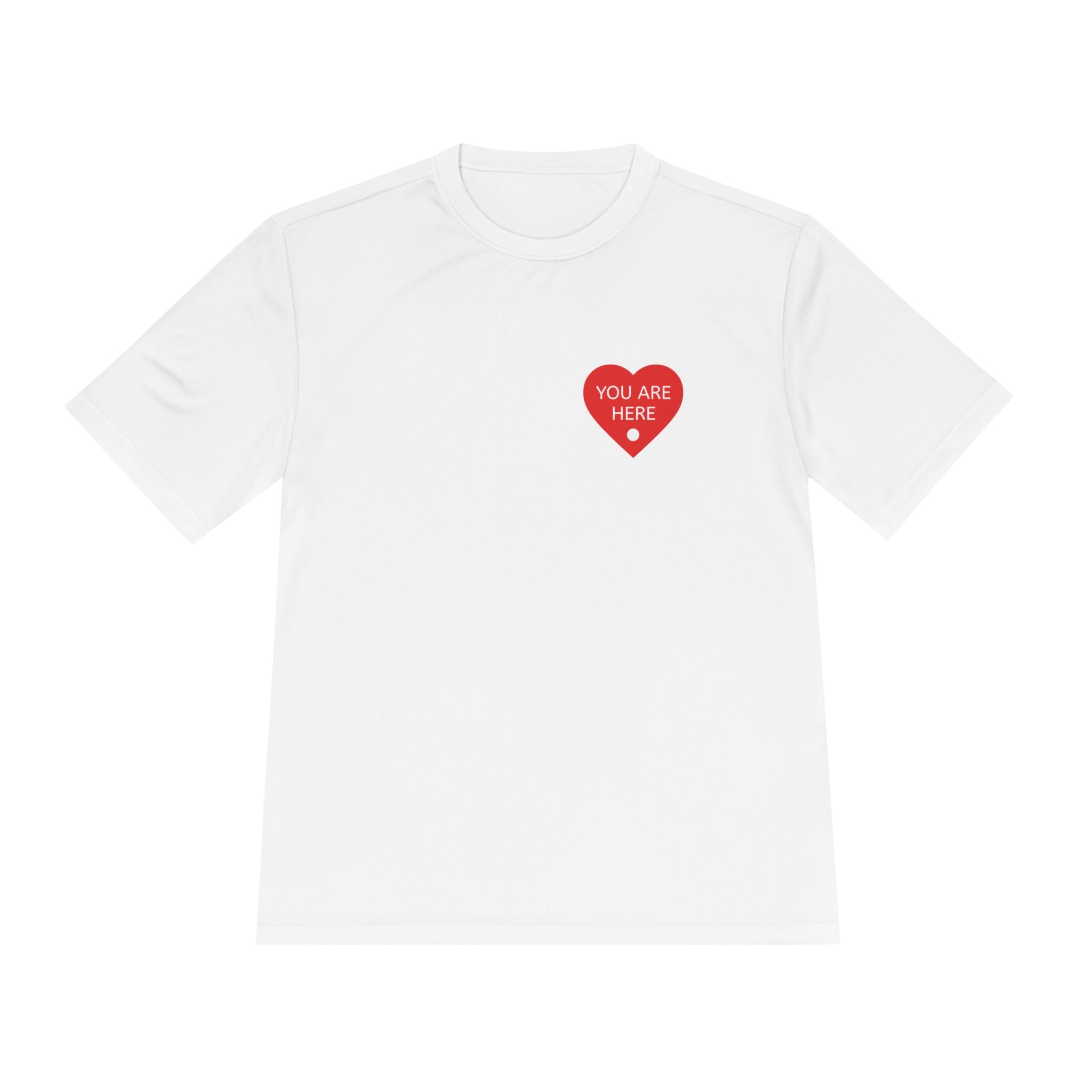 You Are Here Performance Tee —  Moisture-Wicking Shirt