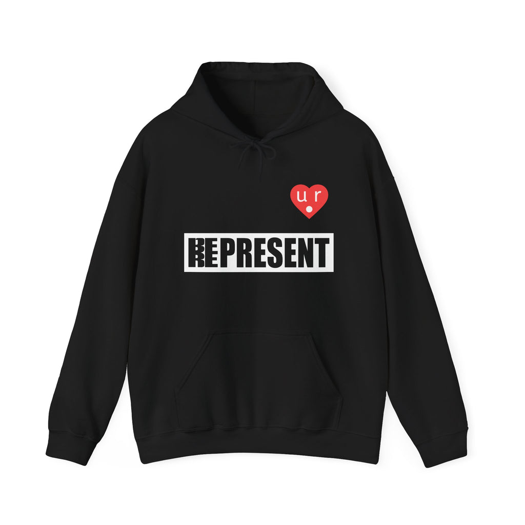 Be Present Represent U R Here Hoodie