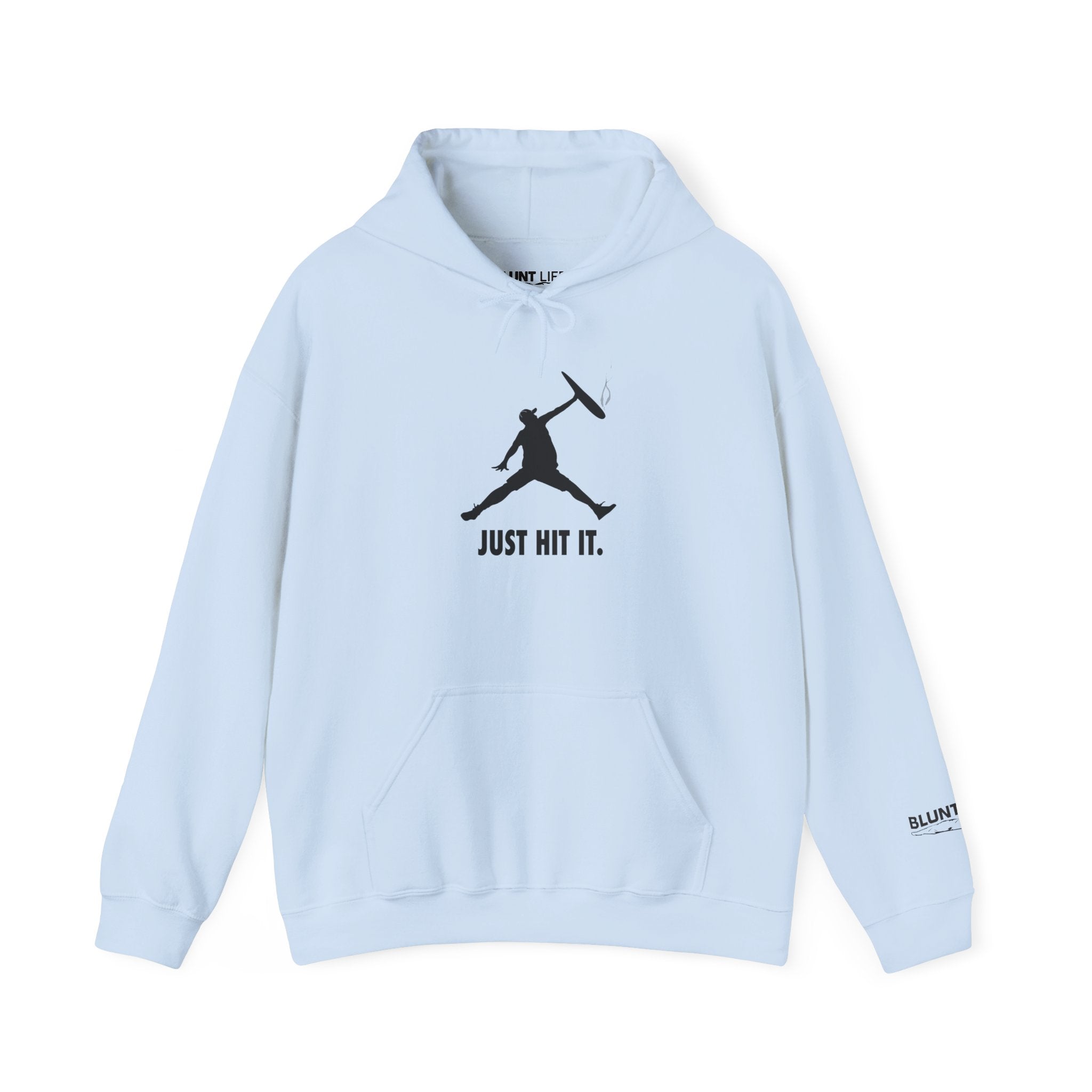 Just Hit It! || Blunt Life Hoodie
