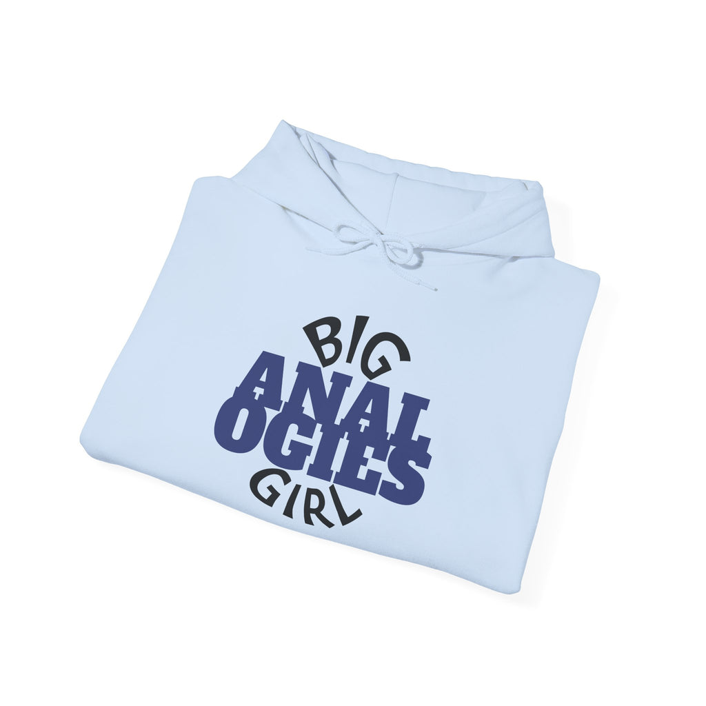 Big Analogies Girl Hoodie