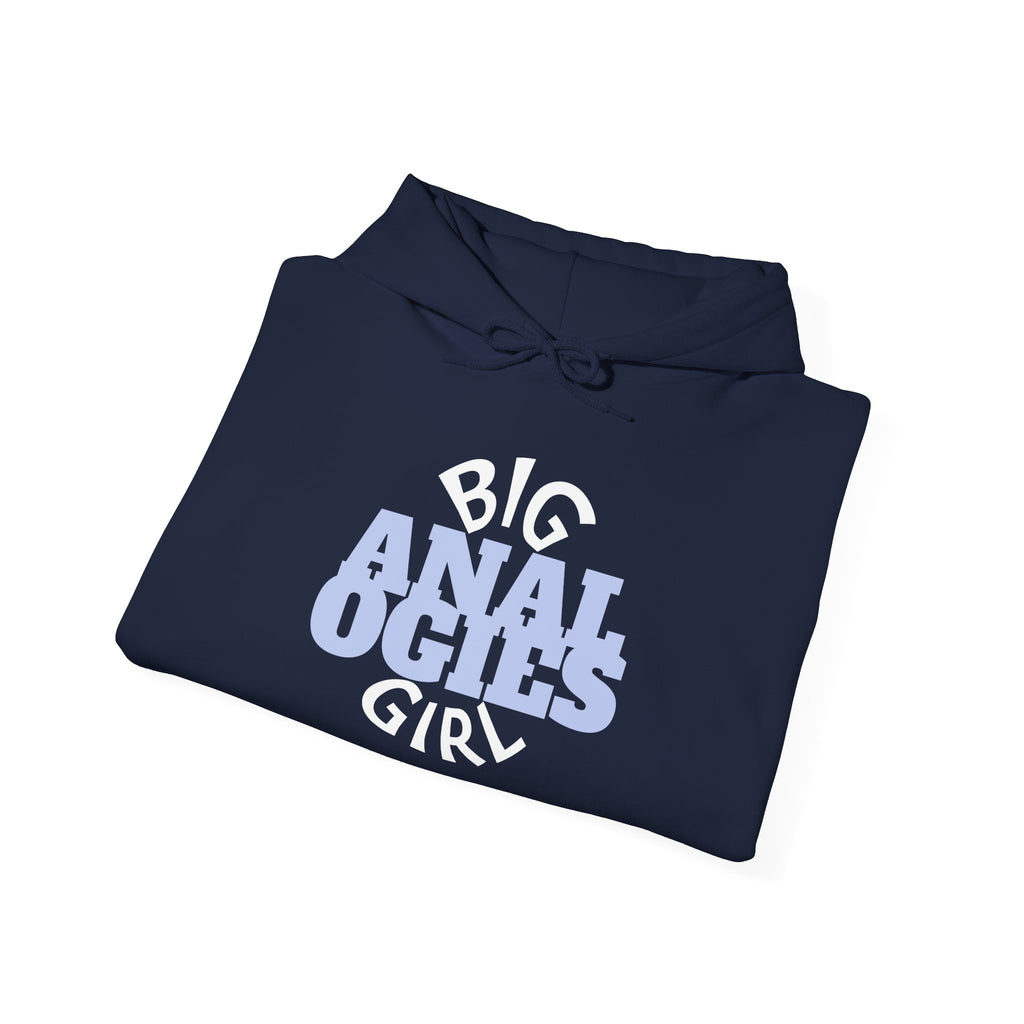 Big Analogies Girl Hoodie