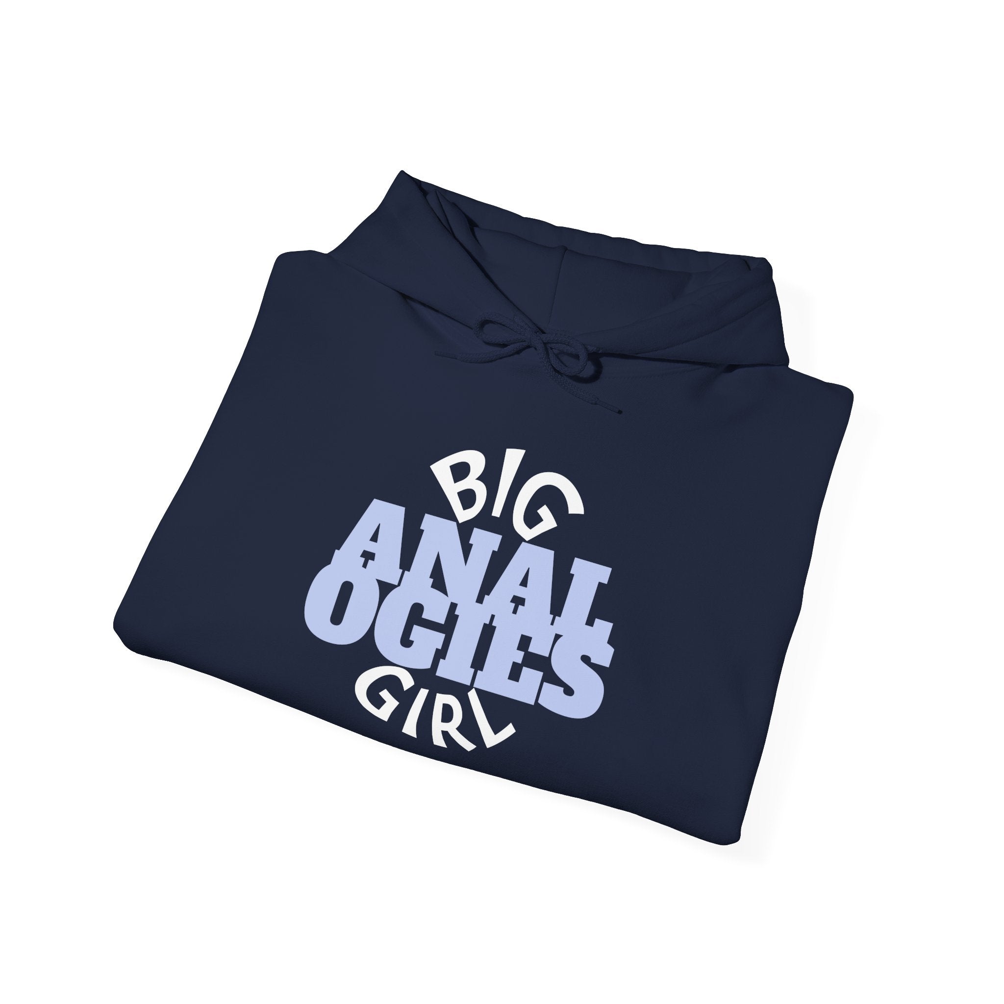 Big Analogies Girl Hoodie