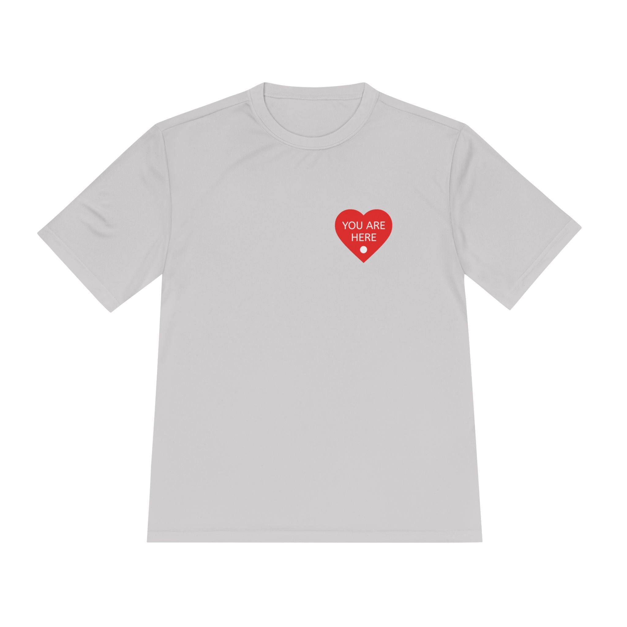 You Are Here Performance Tee —  Moisture-Wicking Shirt